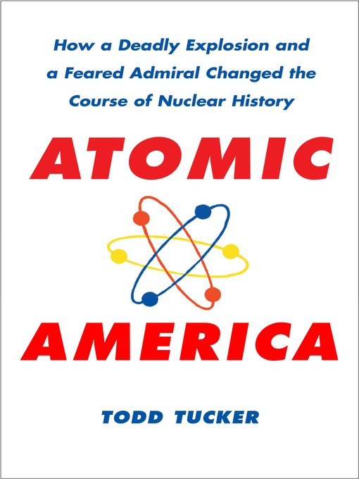 Title details for Atomic America by Todd Tucker - Wait list